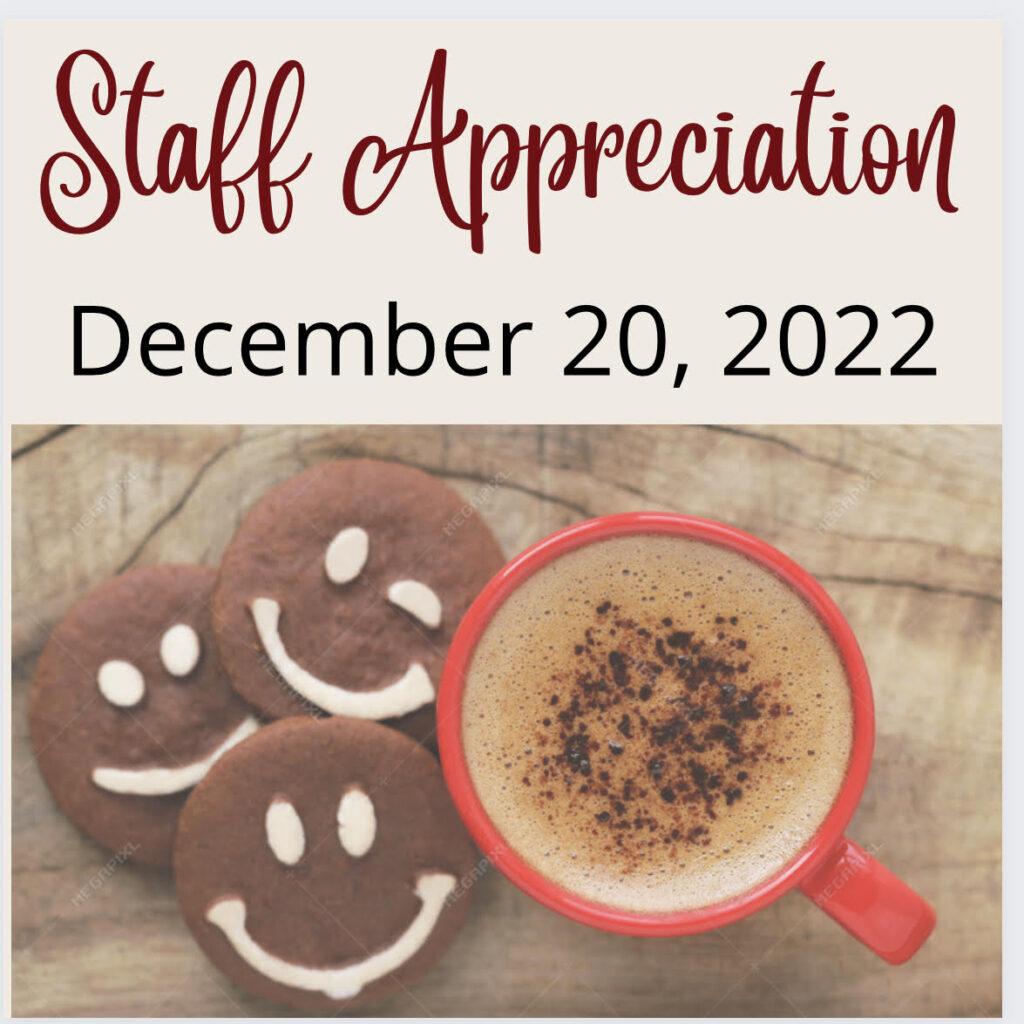 Photo of two smiling gingerbread people cookies next to a hot beverage on a wood background with the words Staff Appreciation December 20, 2022